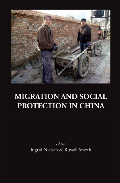 Book cover of: Migration And Social Protection In China. By: Ingrid Nielsen