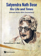 Book cover of: Satyendra Nath Bose -- His Life And Times: Selected Works (With Commentary). By: Satyendranath Bose