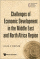 Book cover of: Challenges Of Economic Development In The Middle East And North Africa Region. By: Julia Devlin