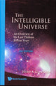 Book cover of: Intelligible Universe, The: An Overview Of The Last Thirteen Billion Years (2nd Edition). By: Julio A. Gonzalo