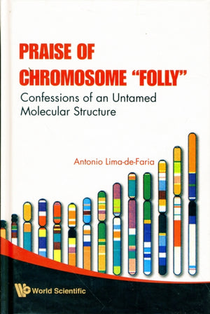 Praise Of Chromosome "Folly": Confessions Of An Untamed Molecular Structure