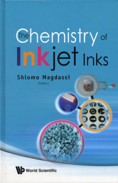Book cover of: Chemistry Of Inkjet Inks, The. By: Shlomo Magdassi