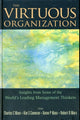 Virtuous Organization, The: Insights From Some Of The World's Leading Management Thinkers