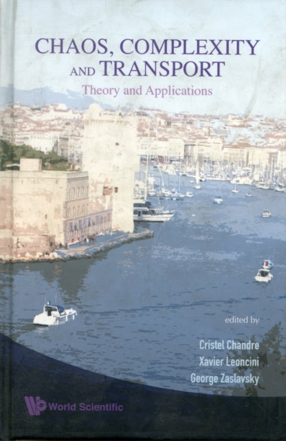 Book cover of: Chaos, Complexity And Transport: Theory And Applications - Proceedings Of The Cct '07