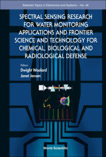 Book cover of: Spectral Sensing Research For Water Monitoring Applications And Frontier Science And Technology For Chemical, Biological And Radiological Defense. By: International Symposium on Spectral Sensing Research (2006 Bar Harbor, Me.)