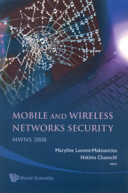 Book cover of: Mobile And Wireless Networks Security - Proceedings Of The Mwns 2008 Workshop. By: Mobile and Wireless Networks Security Workshop (2008 Singapore)