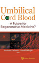 Book cover of: Umbilical Cord Blood: A Future For Regenerative Medicine?. By: Gerald