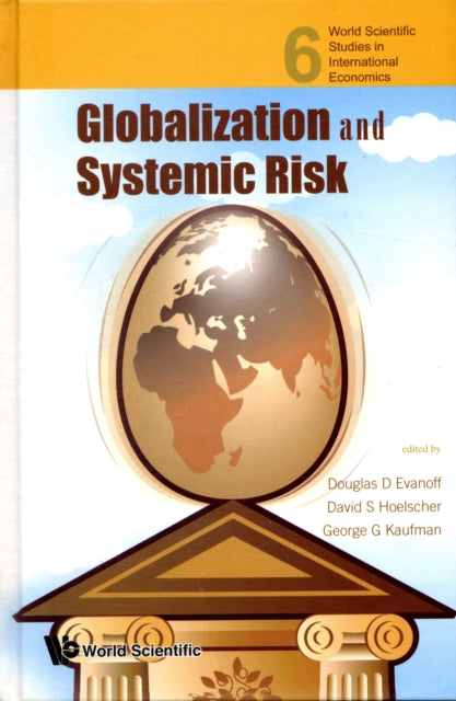 Book cover of: Globalization And Systemic Risk. By: International Banking and Finance Conference (10th 2007 Federal Reserve Bank of Chicago)