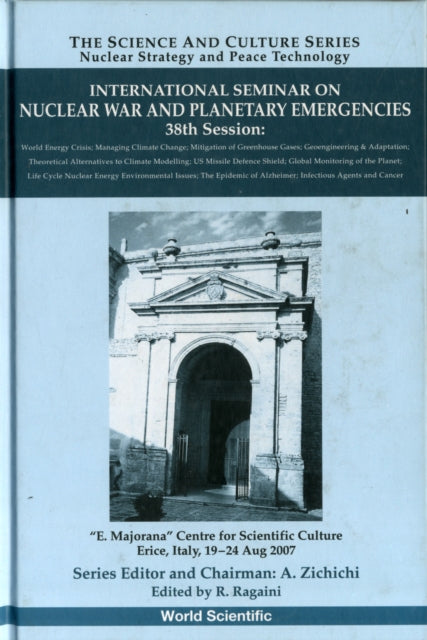 Book cover of: International Seminar On Nuclear War And Planetary Emergencies - 38th Session. By: International Seminar on Nuclear War and Planetary Emergencies (38th 2007 Erice, Italy)