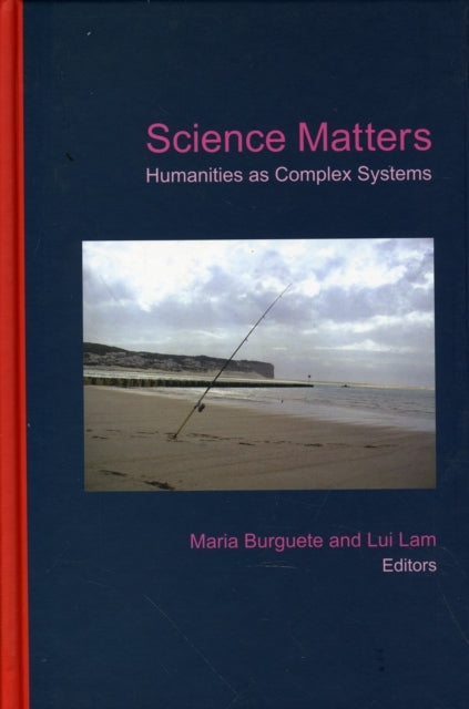Book cover of: Science Matters: Humanities As Complex Systems