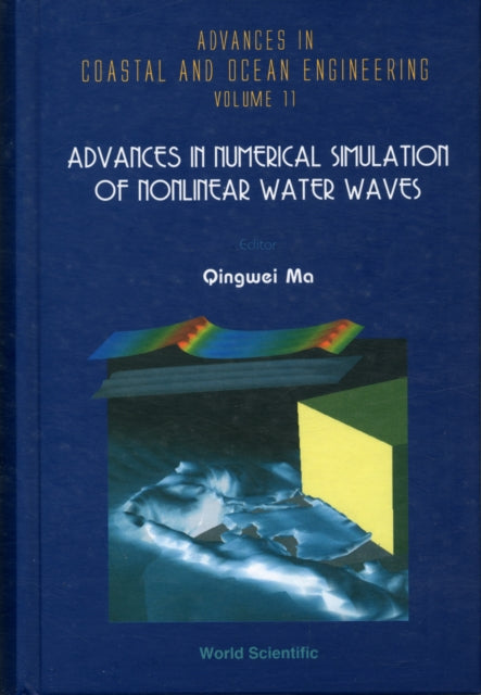 Book cover of: Advances In Numerical Simulation Of Nonlinear Water Waves. By: Qingwei Ma