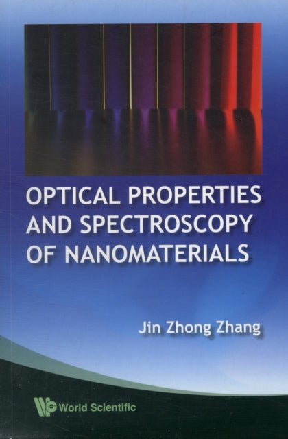 Book cover of: Optical Properties And Spectroscopy Of Nanomaterials. By: Jin Z. Zhang