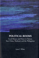 Book cover of: Political Booms: Local Money And Power In Taiwan, East China, Thailand, And The Philippines. By: Lynn T. White III