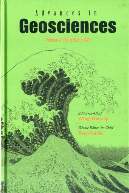 Book cover of: Advances In Geosciences - Volume 20: Solid Earth (Se). By: Kenji Satake