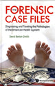 Book cover of: Forensic Case Files, The: Diagnosing And Treating The Pathologies Of The American Health System. By: David Barton Smith