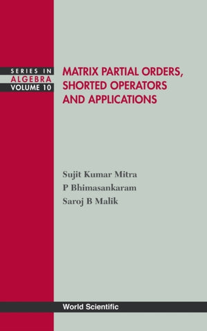 Matrix Partial Orders, Shorted Operators And Applications