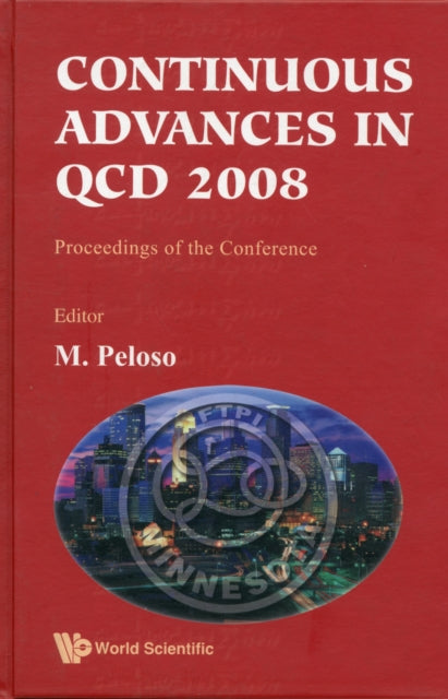 Book cover of: Continuous Advances In Qcd 2008 - Proceedings Of The Conference. By: Conference on Continuous Advances in QCD (8th 2008 William I. Fine Theoretical Physics Institute)