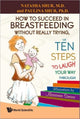 Book cover of: How To Succeed In Breastfeeding Without Really Trying, Or Ten Steps To Laugh Your Way Through. By: Natasha/ Paulina Shur Shur