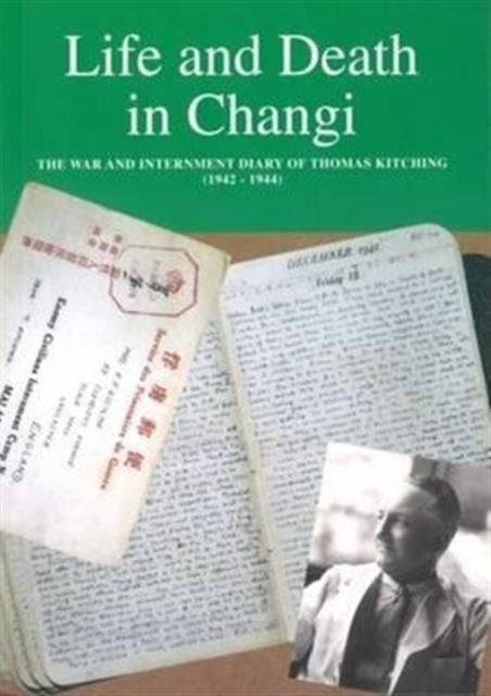 Book cover of: Life and Death in Changi