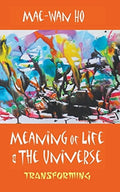 Meaning Of Life And The Universe: Transforming