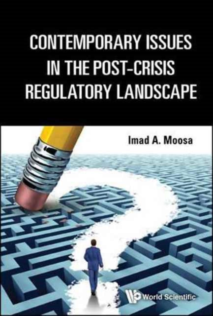 Book cover of: Contemporary Issues In The Post-crisis Regulatory Landscape. By: Imad A. Moosa