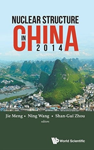 Nuclear Structure In China 2014 - Proceedings Of The 15th National Conference On Nuclear Structure In China