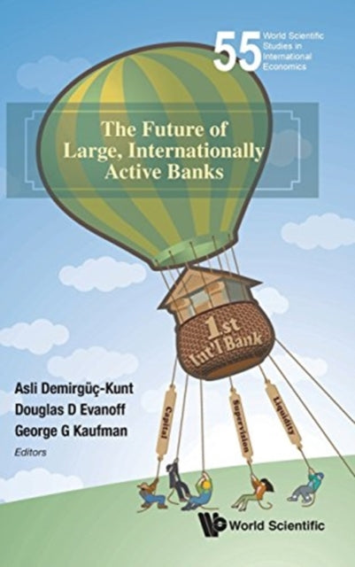 Book cover of: Future Of Large, Internationally Active Banks, The. By: Asli Demirguc-Kunt