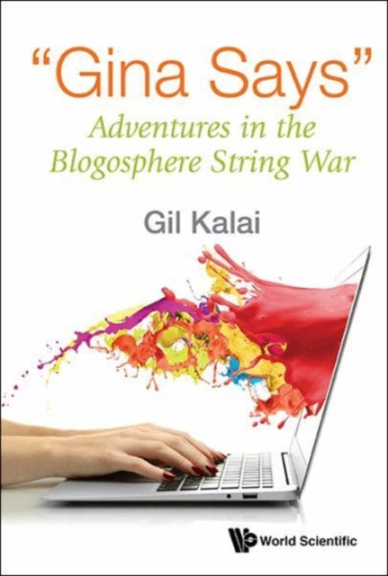 Book cover of: "Gina Says": Adventures In The Blogosphere String War. By: Gil Kalai