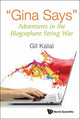 Book cover of: "Gina Says": Adventures In The Blogosphere String War. By: Gil Kalai