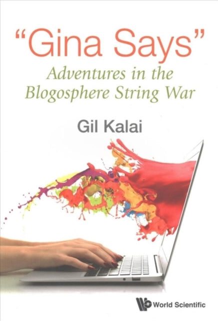 Book cover of: "Gina Says": Adventures In The Blogosphere String War. By: Gil Kalai