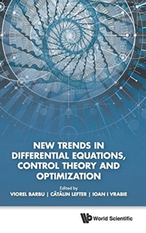 New Trends In Differential Equations, Control Theory And Optimization - Proceedings Of The 8th Congress Of Romanian Mathematicians