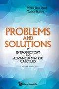 Problems And Solutions In Introductory And Advanced Matrix Calculus