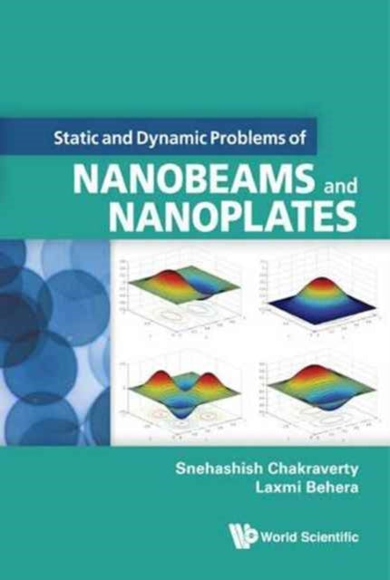 Book cover of: Static And Dynamic Problems Of Nanobeams And Nanoplates. By: Snehashish Chakraverty