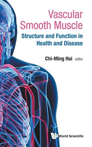 Vascular Smooth Muscle: Structure And Function In Health And Disease