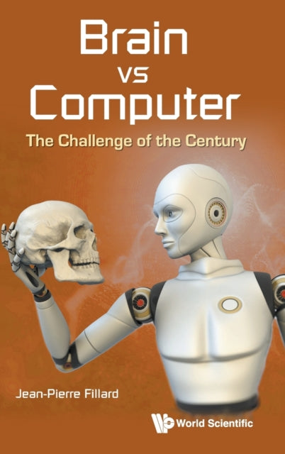 Book cover of: Brain Vs Computer: The Challenge Of The Century. By: J. P. Fillard