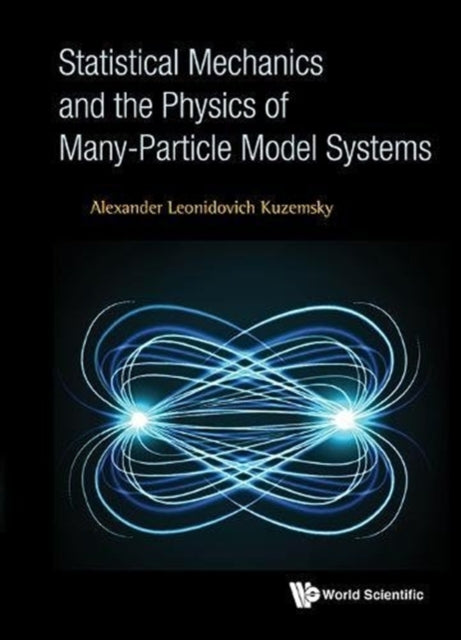 Book cover of: Statistical Mechanics And The Physics Of Many-particle Model Systems