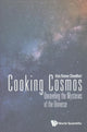 Book cover of: Cooking Cosmos: Unraveling The Mysteries Of The Universe. By: Asis Kumar Chaudhuri