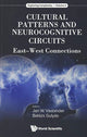 Book cover of: Cultural Patterns And Neurocognitive Circuits: East-west Connections. By: Jan W. Vasbinder