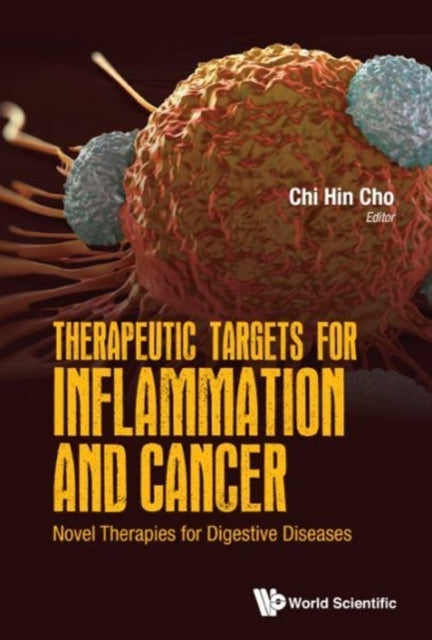 Book cover of: Therapeutic Targets For Inflammation And Cancer: Novel Therapies For Digestive Diseases. By: C. H. Cho