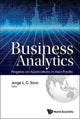 Book cover of: Business Analytics: Progress On Applications In Asia Pacific. By: Jorge L.C. Sanz