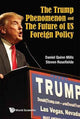 Book cover of: Trump Phenomenon And The Future Of Us Foreign Policy, The. By: Daniel Quinn Mills