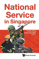 Book cover of: National Service In Singapore. By: Shu Huang Ho