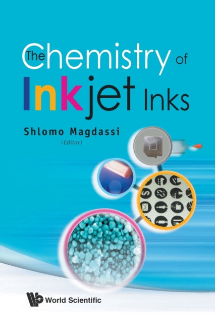Book cover of: Chemistry Of Inkjet Inks, The. By: Shlomo Magdassi