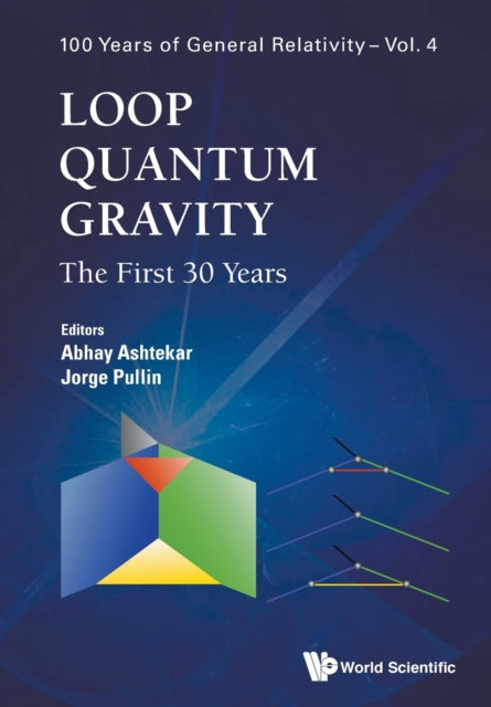Book cover of: Loop Quantum Gravity: The First 30 Years. By: Abhay Ashtekar