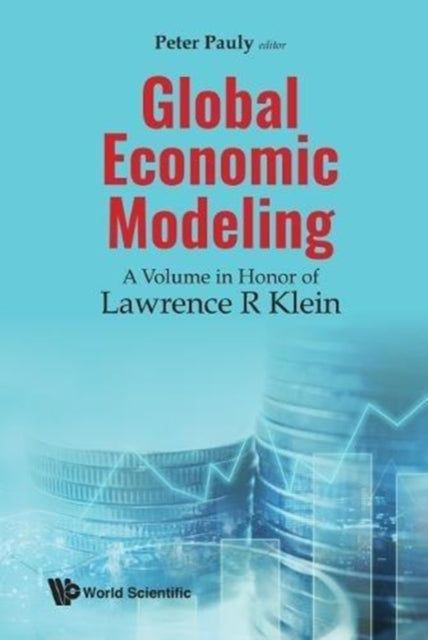 Book cover of: Global Economic Modeling: A Volume In Honor Of Lawrence R Klein. By: Peter Pauly