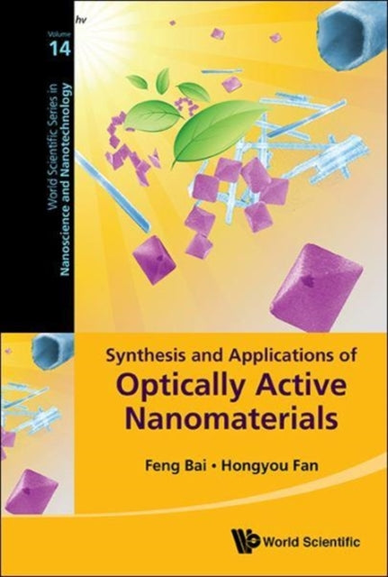 Book cover of: Synthesis And Applications Of Optically Active Nanomaterials. By: Hongyou Fan