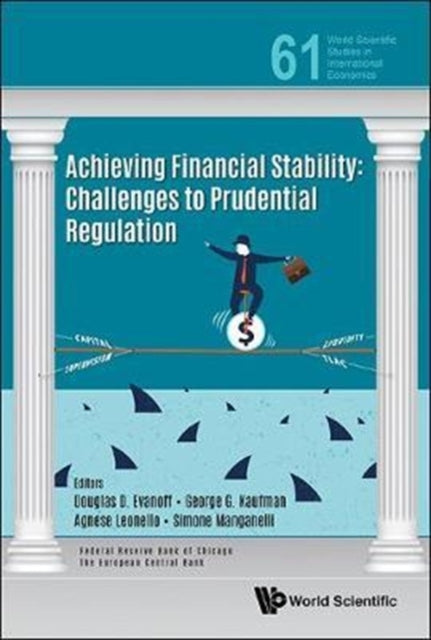 Book cover of: Achieving Financial Stability: Challenges To Prudential Regulation. By: Agnese Leonello