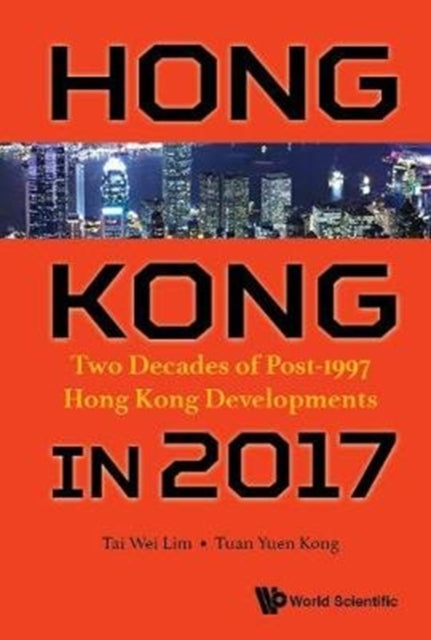 Studying Hong Kong: 20 Years Of Political, Economic And Social Developments