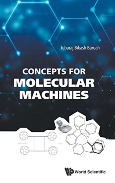 Book cover of: Concepts For Molecular Machines. By: Jubaraj Bikash Baruah