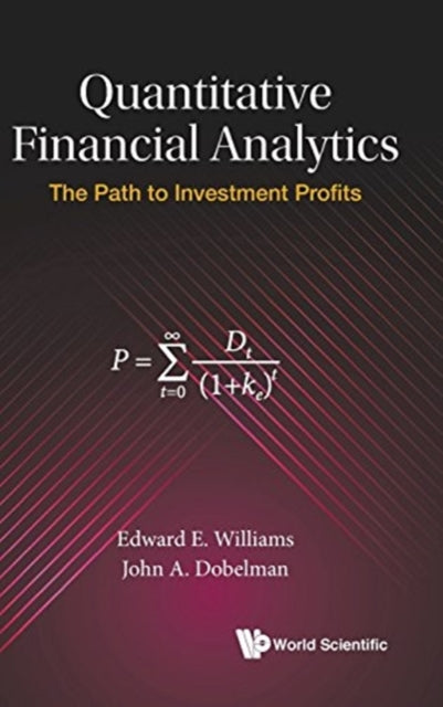 Quantitative Financial Analytics: The Path To Investment Profits
